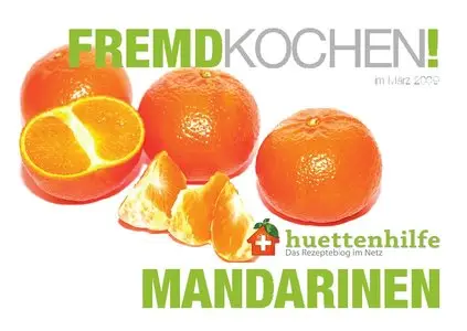 Fremdkochen Mandarinen - 03.2009