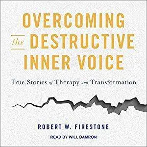 Overcoming the Destructive Inner Voice: True Stories of Therapy and Transformation [Audiobook]