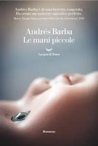 Andrés Barba - Le mani piccole