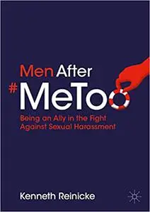 Men After #MeToo: Being an Ally in the Fight Against Sexual Harassment