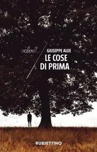 Giuseppe Aloe - Le cose di prima