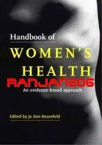 Jo Ann Rosenfeld,"Handbook of Women's Health"