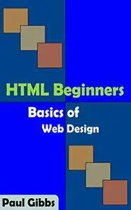 HTML Beginners - Basics of Web Design
