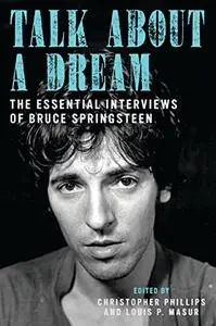 Talk About a Dream: The Essential Interviews of Bruce Springsteen (Repost)