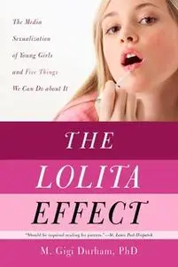 «The Lolita Effect» by M. Gigi Durham