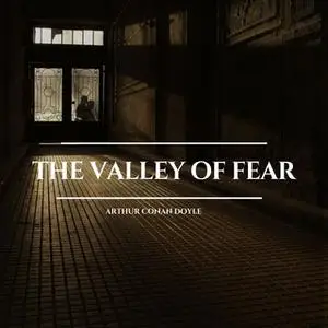 «The Valley of Fear» by Arthur Conan Doyle