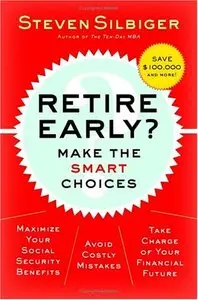 Retire Early? Make the SMART Choices (repost)