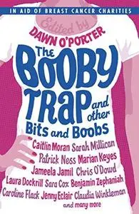 The Booby Trap and Other Bits and Boobs (Repost)