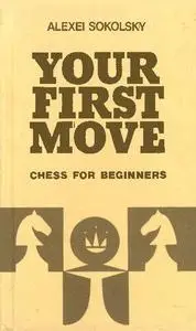 Your First Move: Chess for Beginners