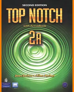 ENGLISH COURSE • Top Notch • Level 2A • Second Edition • Student's Book and Workbook (2011)