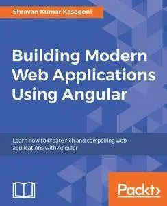 Building Modern Web Applications Using Angular