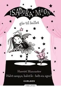 «Isadora Moon går til ballet» by Harriet Muncaster