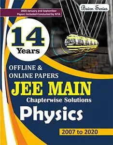 14 Years JEE MAIN Chapter-wise Solved Papers PHYSICS (2007 - 2020)