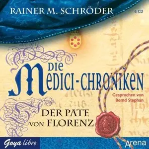 Rainer M. Schröder - Die Medici-Chroniken - Band 2 - Der Pate von Florenz (Re-Upload)