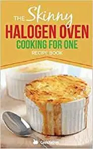 Skinny Halogen Oven Cooking For One