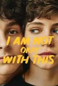 I Am Not Okay with This S01E01