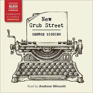 New Grub Street [Audiobook]