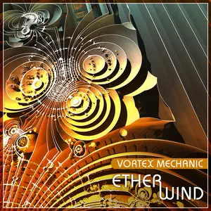 Vortex Mechanic - Etherwind (2014)