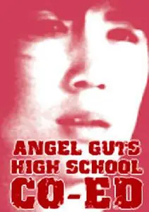Angel Guts: High School Coed (1978) Jokôsei: tenshi no harawata