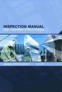 Inspection Manual for Highway Structures: Volume1, Reference Manual
