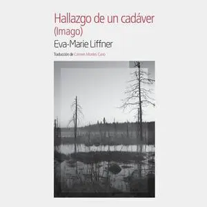 «Hallazgo de un cadáver» by Eva-Marie Liffner