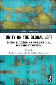 Unity on the Global Left: Critical Reflections on Samir Amin's Call for a New International