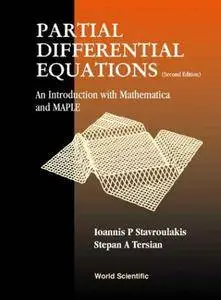 Partial Differential Equations: An Introduction With Mathematica and Maple, Second Edition (Repost)