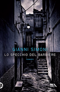 Lo specchio del barbiere. Un caso di Petri e Miceli - Gianni Simoni (Repost)