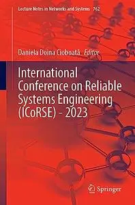 International Conference on Reliable Systems Engineering (ICoRSE) - 2023