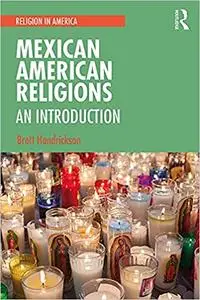 Mexican American Religions: An Introduction (Religion in America)