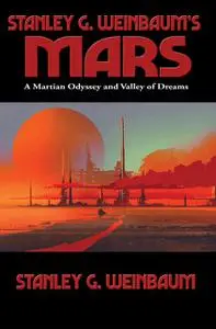 «Stanley G. Weinbaum's Mars» by Stanley Weinbaum