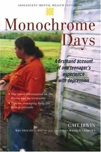 Monochrome Days: A First-Hand Account of One Teenager's Experience With Depression