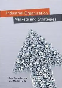 Industrial Organization: Markets and Strategies (Repost)