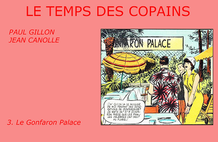 Le Temps Des Copains - Tome 3 - Le Gonfaron Palace