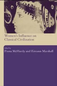 Women's Influence on Classical Civilization