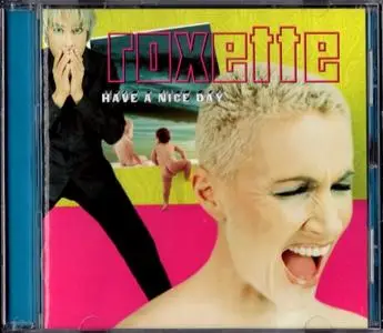 Roxette - Have A Nice Day (1999)