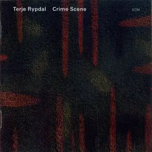 Terje Rypdal - Crime Scene (2010) [FLAC]