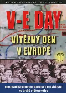 V-E DAY - Vítězný den v Evropě