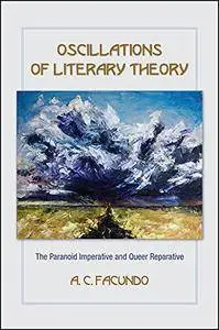 Oscillations of Literary Theory: The Paranoid Imperative and Queer Reparative