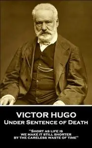 «Under Sentence of Death» by Victor Hugo