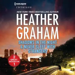 «Shadows in the Night and Never Sleep with Strangers» by Heather Graham