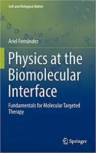 Physics at the Biomolecular Interface: Fundamentals for Molecular Targeted Therapy (Repost)