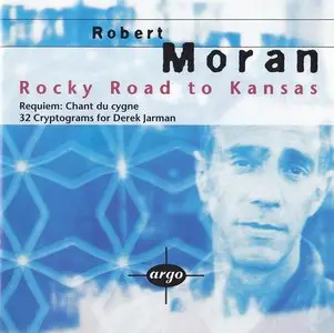 Robert Moran - Rocky Road to Kansas (1995)