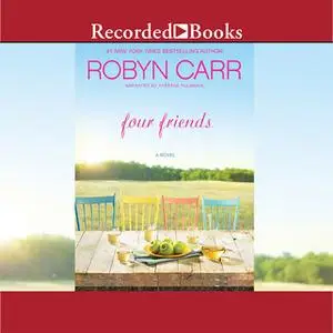 «Four Friends» by Robyn Carr