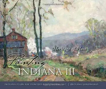 Painting Indiana III: Heritage of Place (repost)