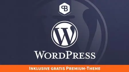 WordPress für Macher und Anwender - vom Anfänger zum Profi