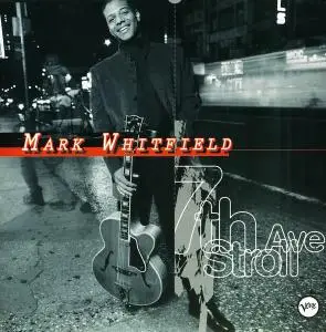 Mark Whitfield - 7th Ave. Stroll (1995)