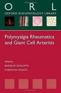 Polymyalgia Rheumatica and Giant Cell Arteritis (repost)