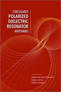 Circularly Polarized Dielectric Resonator Antennas