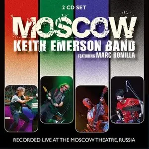 Keith Emerson Band feat. Marc Bonilla - Moscow (2011)